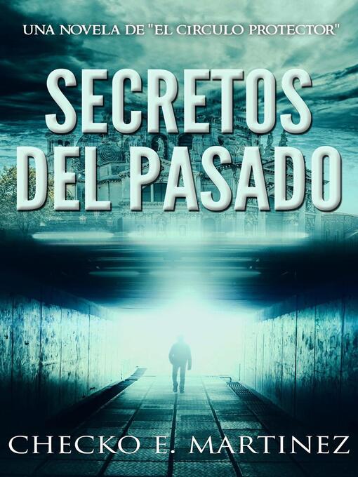 Title details for Secretos del Pasado by Checko E. Martínez - Available